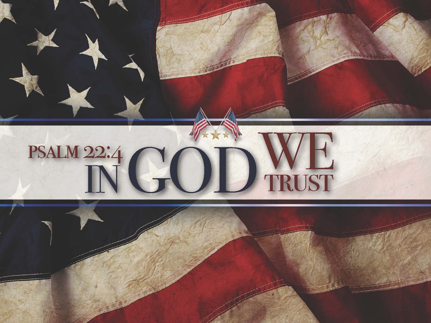 trust god july american flag bible psalm patriotic still america announcements verses usa christian ministry127 powerpoint slingers clingers lord biblical